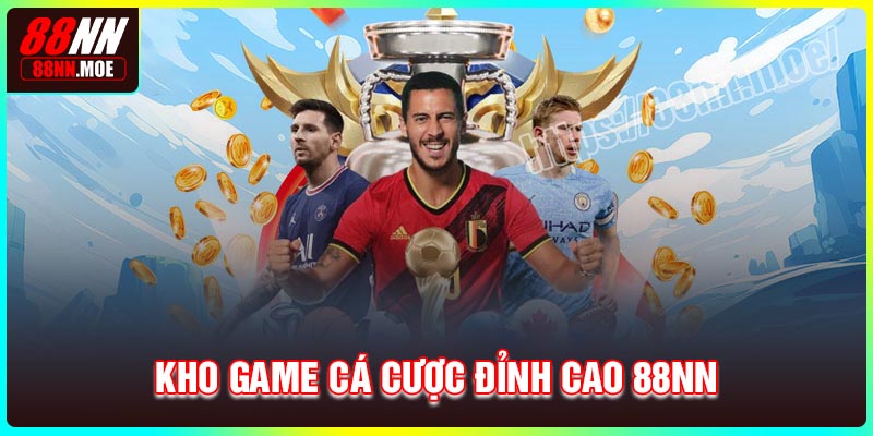 Khám phá kho game cá cược đỉnh cao tại nhà cái 88NN