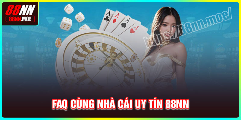 Những câu hỏi thường gặp khi tham gia cá cược 88NN